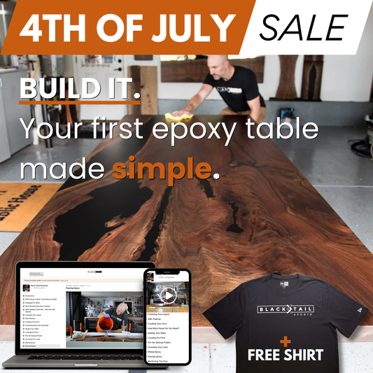 4th of July Sale (with FREE Blacktail Studio Tri-Blend Tee): THE EPOXY TABLE WORKSHOP
