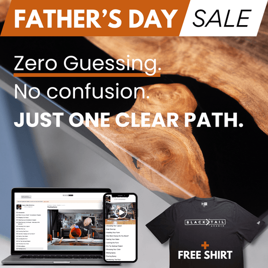 Father's Day Sale (with FREE Blacktail Studio Tri-Blend Tee): THE EPOXY TABLE WORKSHOP