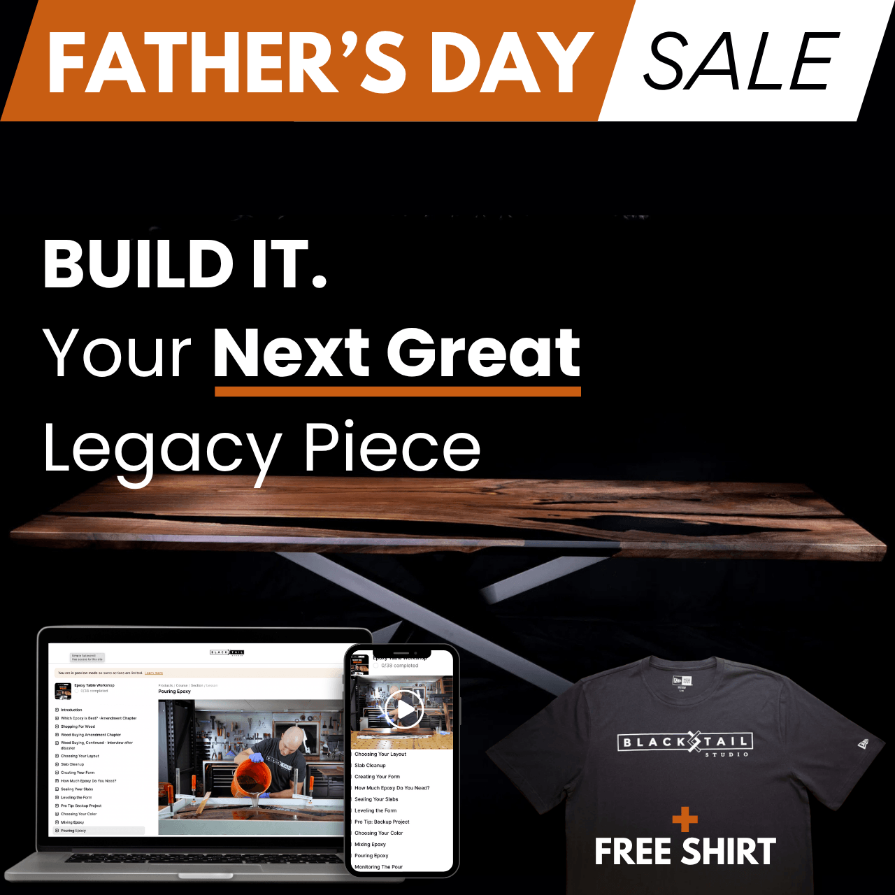 Father's Day Sale (with FREE Blacktail Studio Tri-Blend Tee): THE EPOXY TABLE WORKSHOP