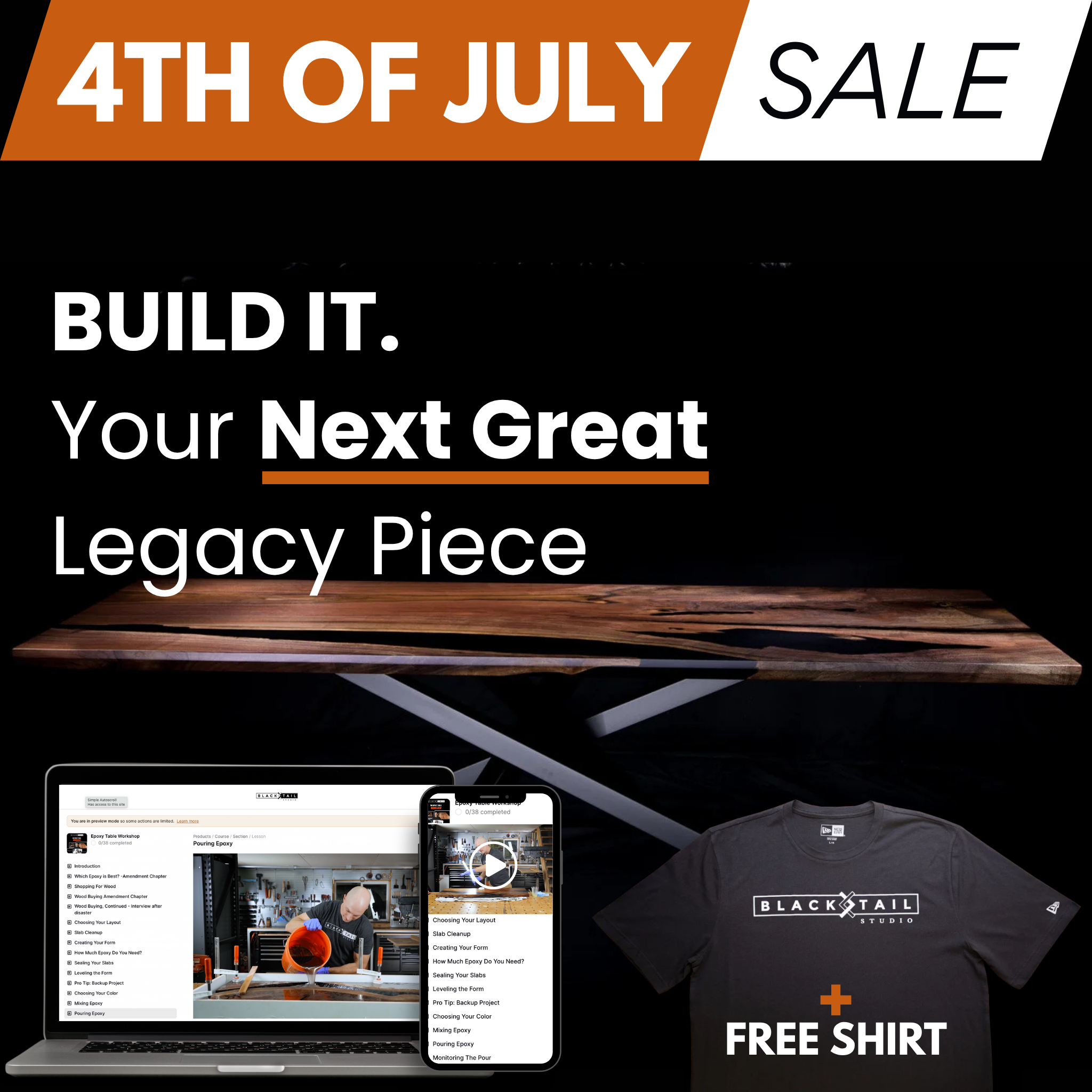 4th of July Sale (with FREE Blacktail Studio Tri-Blend Tee): THE EPOXY TABLE WORKSHOP